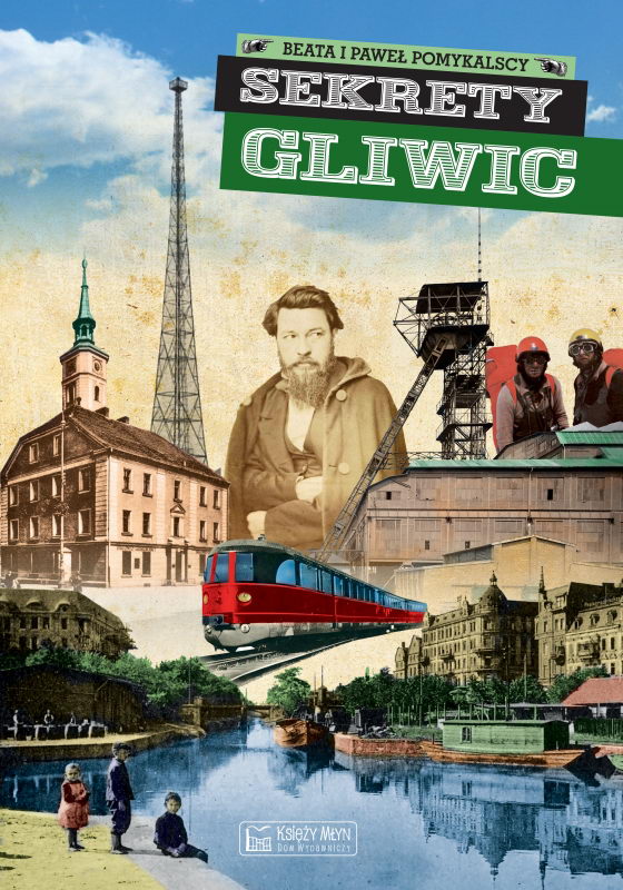 Sekrety Gliwic Gliwice Historia Górny Śląsk Walter Skubella